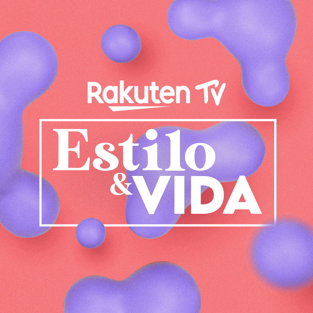 Estilo y Vida – Rakuten TV
