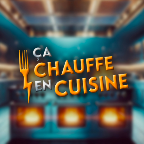 ça Chauffe en Cuisine